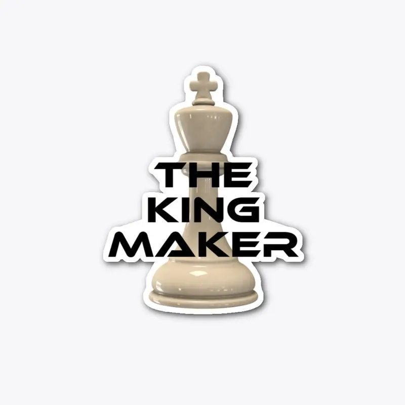 THE KING MAKER