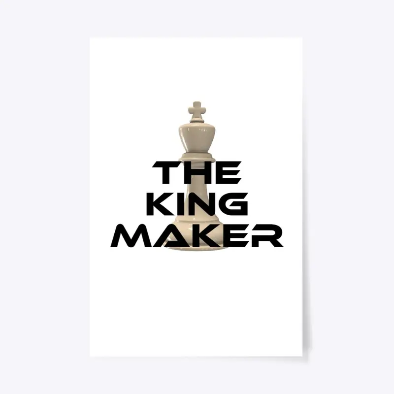 THE KING MAKER