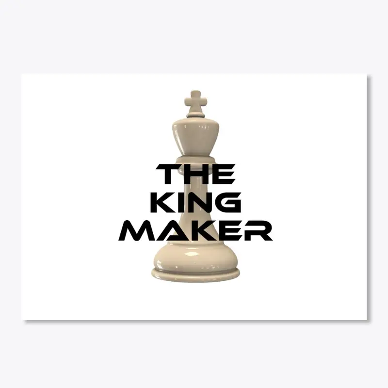 THE KING MAKER